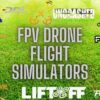 best fpv drone simulators 1024x576 1